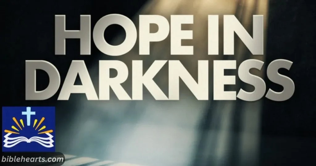 Hope in Darkness