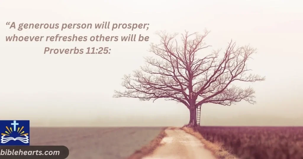 Proverbs 11:25: “A generous person will prosper