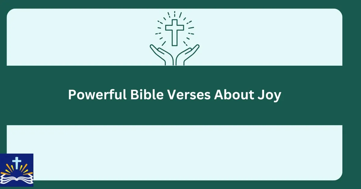 Powerful Bible Verses About Joy
