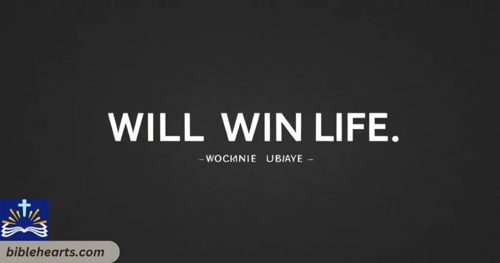 Will win life