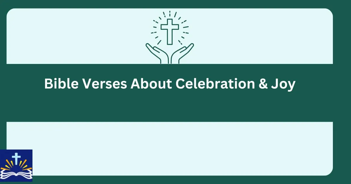 Bible Verses About Celebration And Joy