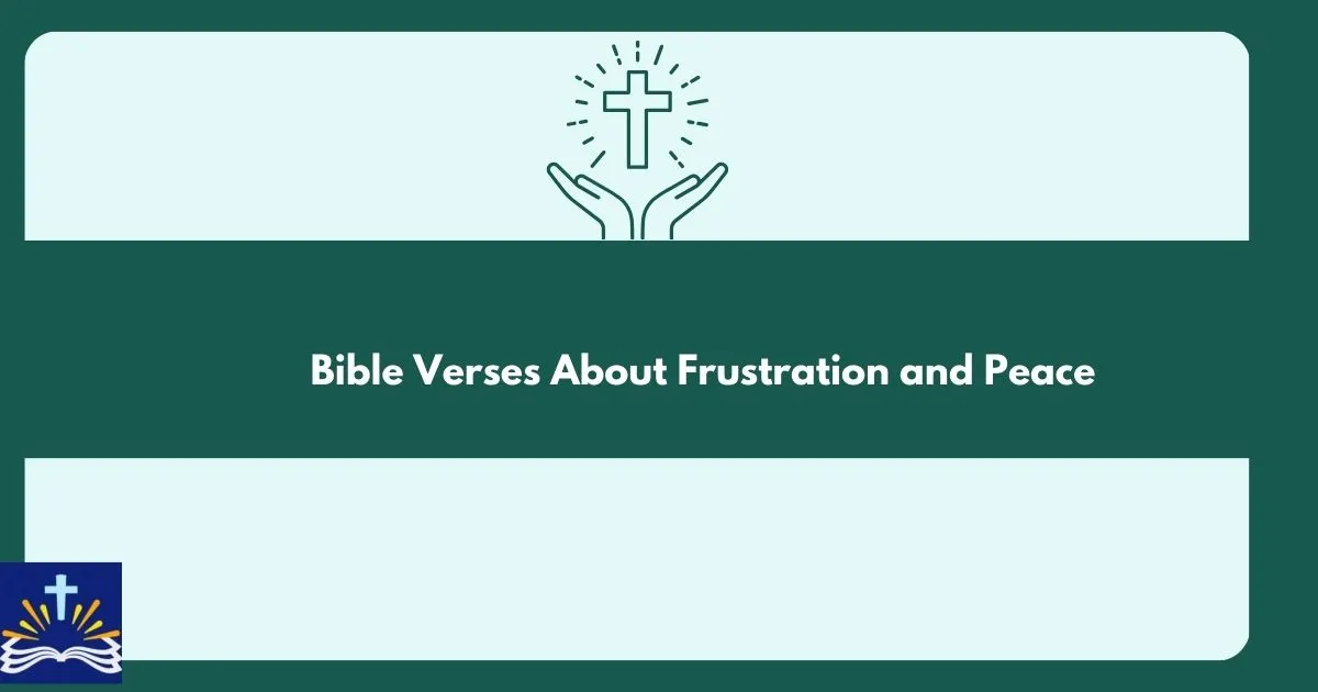 Bible Verses About Frustration And Peace