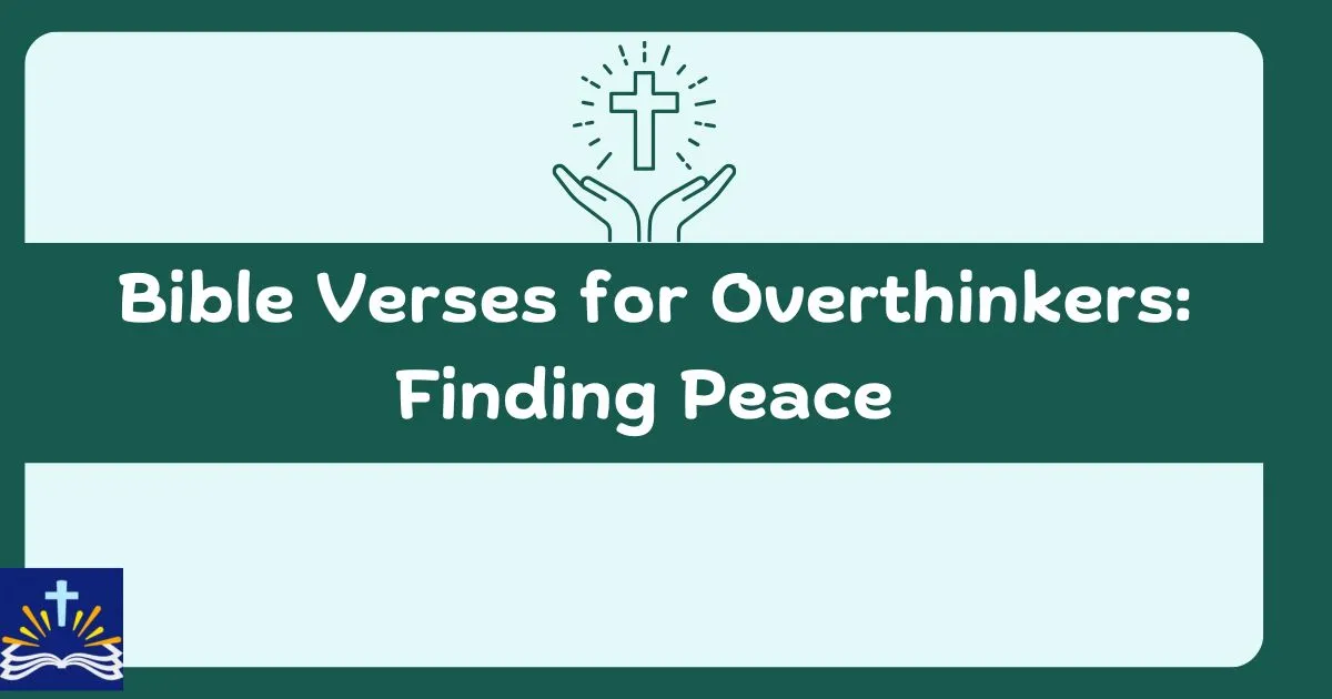 Bible Verses For Overthinkers