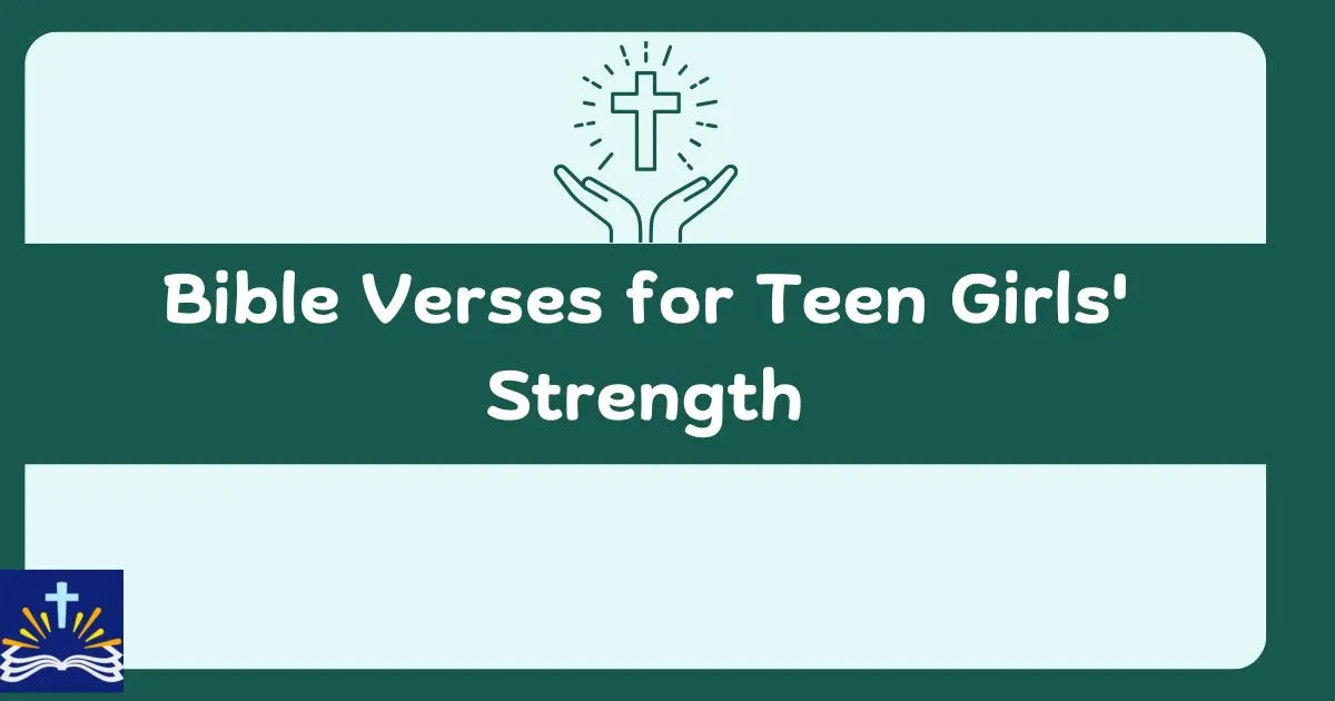 Bible Verses For Teen Girls Strength