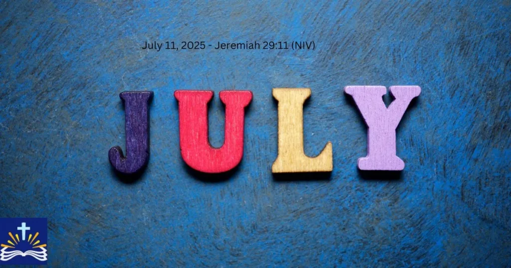 July 11 2025 Jeremiah 2911 Niv