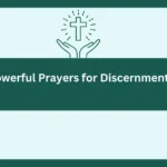 Powerful Prayers For Discernment