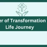 Prayer Of Transformation In Life Journey