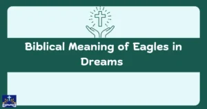 Biblical Meaning Of Eagles In Dreams
