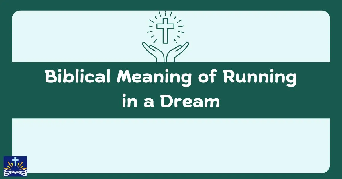 Biblical Meaning Of Running In A Dream